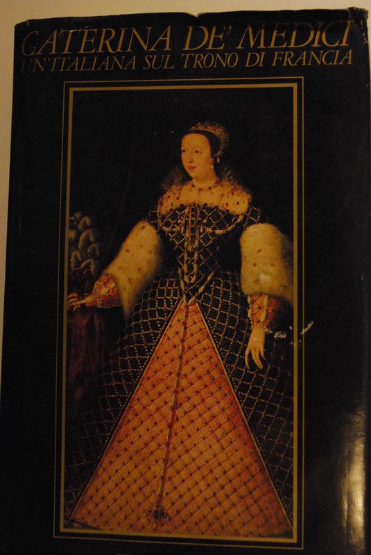 Caterina De Medici, un'italiana sul tono di Francia