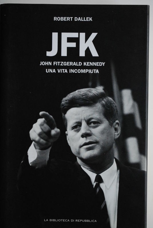 JFK , John Fitzgerald Kennedy , Una vita incompiuta