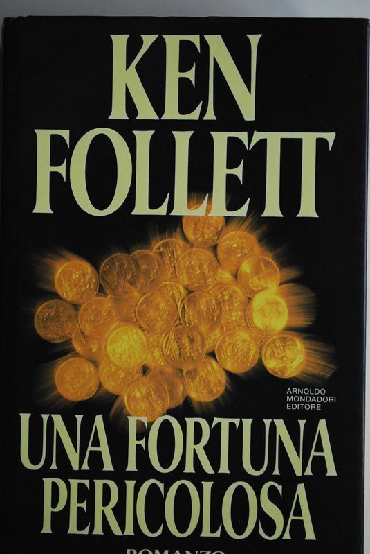 Una fortuna pericolosa
