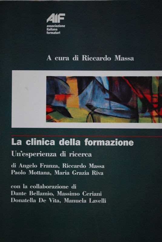 La clinica della formazione Un'esperienza di ricerca A cura di Riccardo Massa