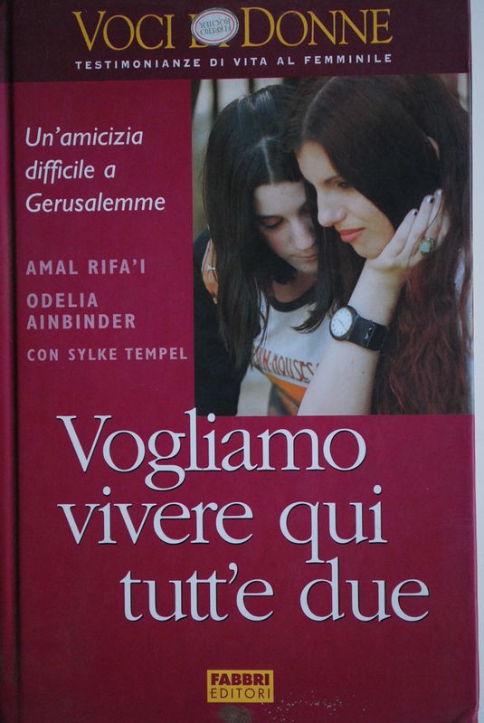Vogliamo vivere qui tutt'e due