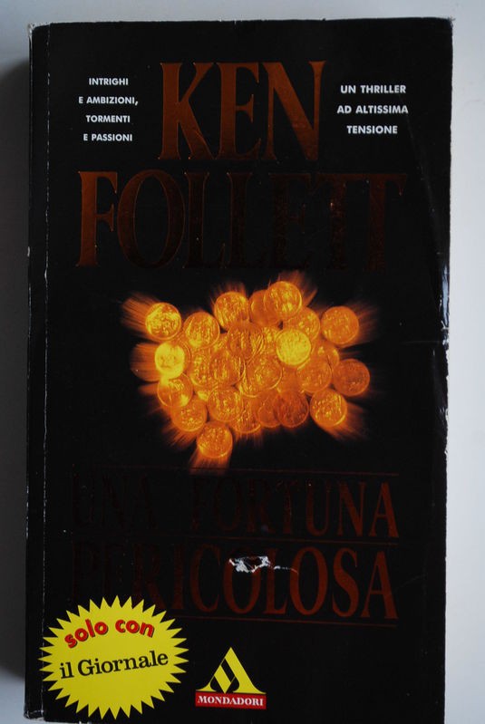 Una fortuna pericolosa