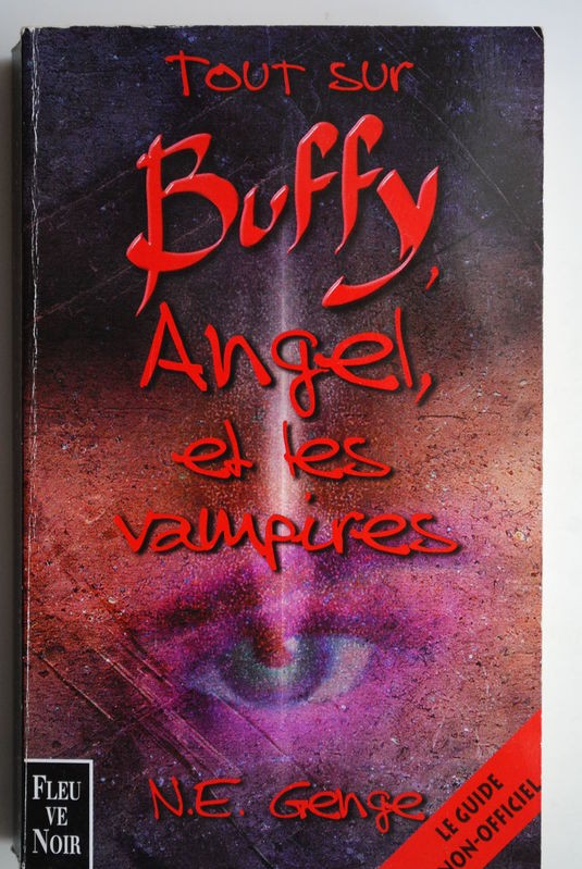 Tout Sur Buffy, Angel et Les Vampires