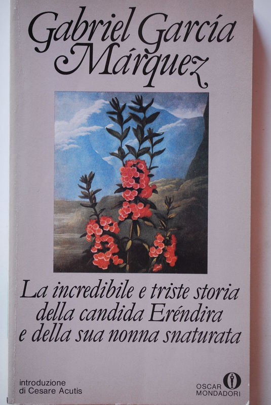 La incredibile e triste storia della candida Erendira e della sua nonna snaturata