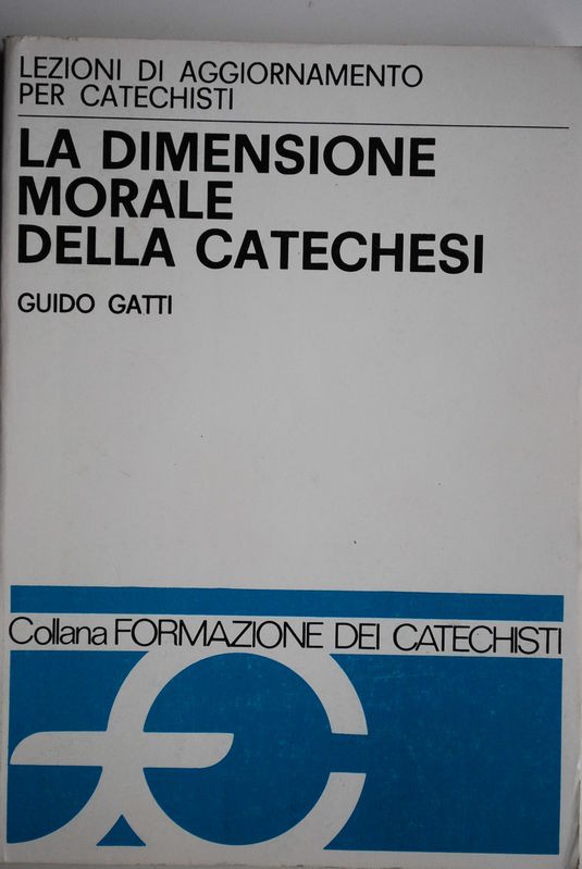 La dimensione morale della catechesi