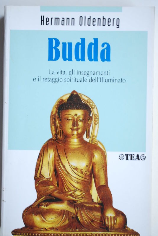 Budda La vita , gli insegnamenti e il retaggio spirituale dell'illuminato