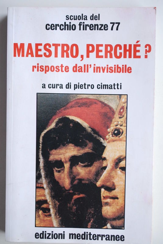 Maestro , perché ? Risposte dall'invisibile