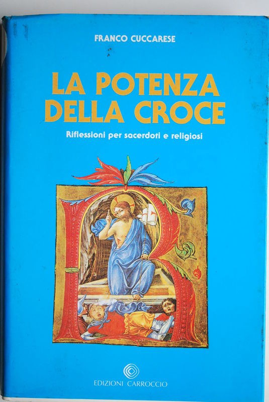 La potenza della croce Riflessioni per sacerdoti e religiosi