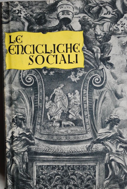 Le encicliche sociali Da Pio IX A Pio XII (1864-1956)