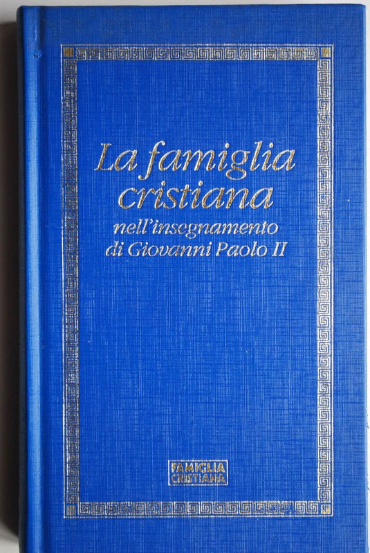 La – famiglia cristiana nell'insegnamento di Giovanni Paolo II
