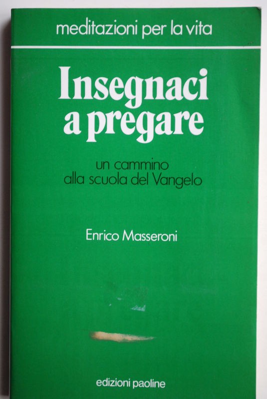 Insegnaci a pregare Un cammino alla scuola del Vangelo