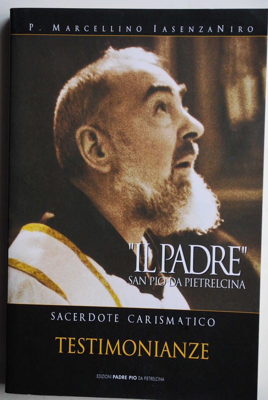 Il Padre San Pio di Pietralcina Sacerdote carismatico