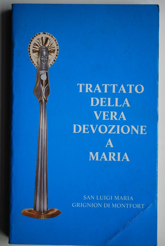 Trattato della vera devozione a Maria