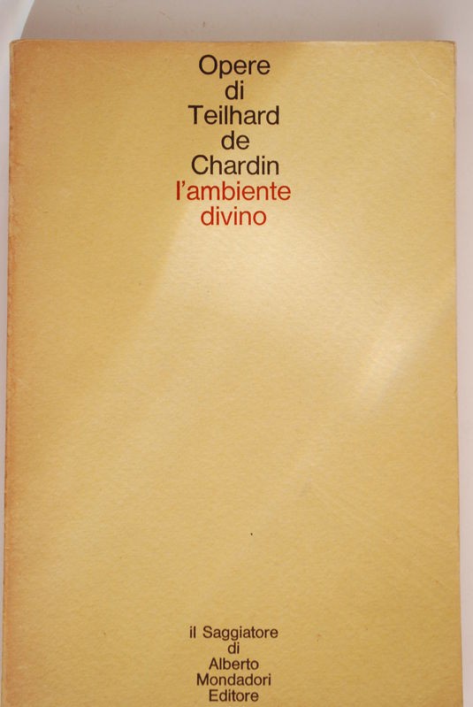 Opere di Teilhard de Chardin. L'ambiente divino