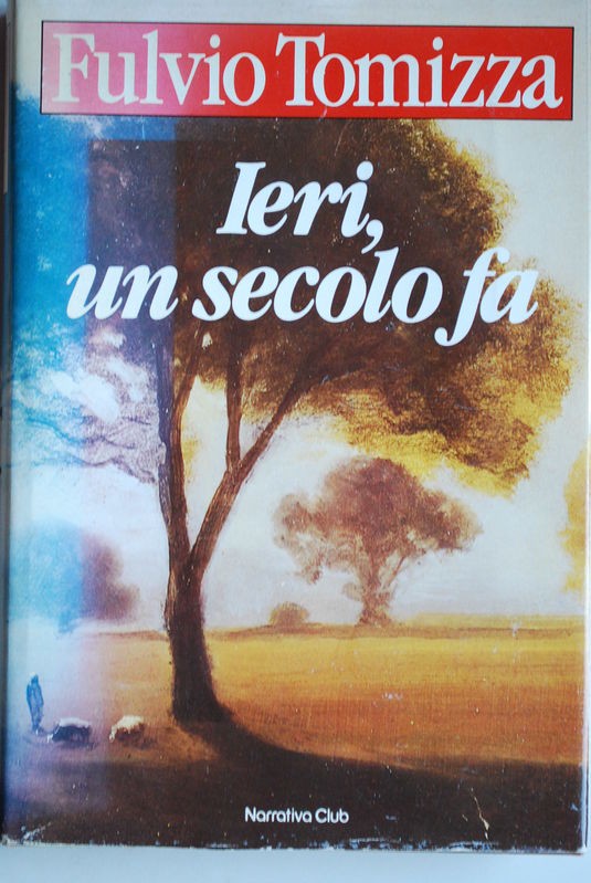 Ieri, un – secolo fa
