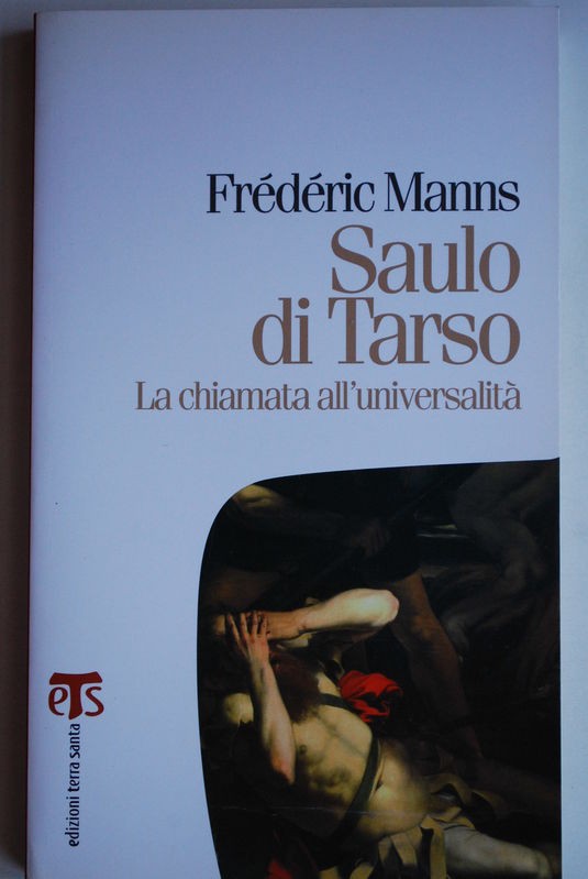 Saulo di Tarso La chiamata all'universalità