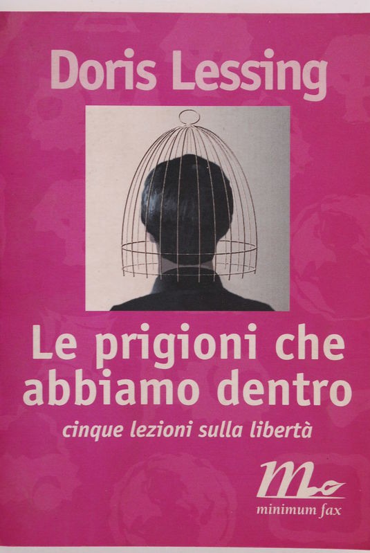 Le – prigioni che abbiamo dentro cinque lezioni sulla libertà