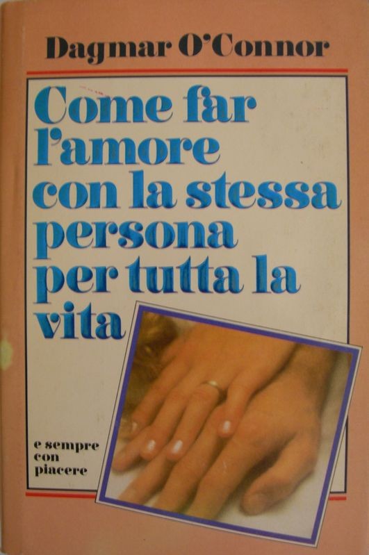 Come far l'amore con la stessa persona per tutta la vita
