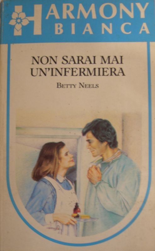 Non sarai mai un'infermiera