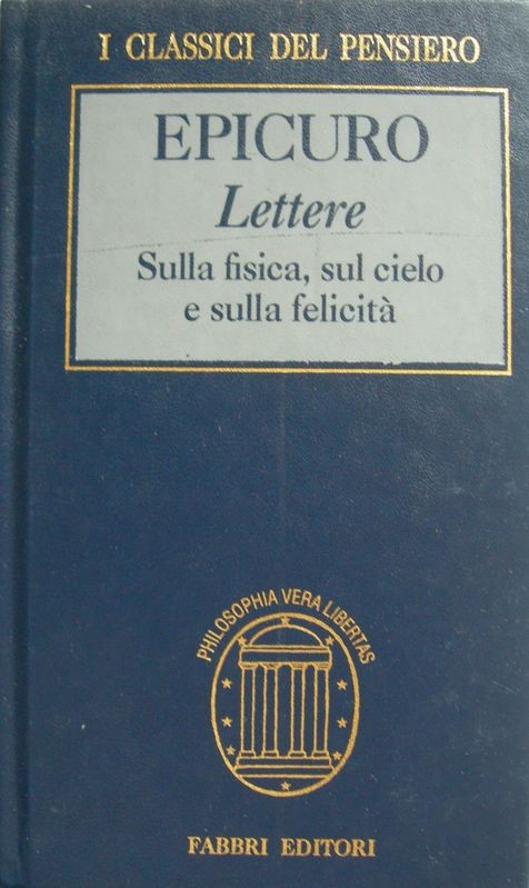 Lettere. Sulla fisica, sul cielo e sulla felicità