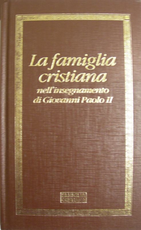 La famiglia cristiana nell'insegnamento di Giovanni Paolo II