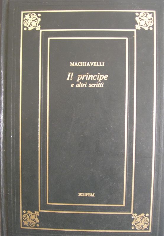 Il principe e altri scritti