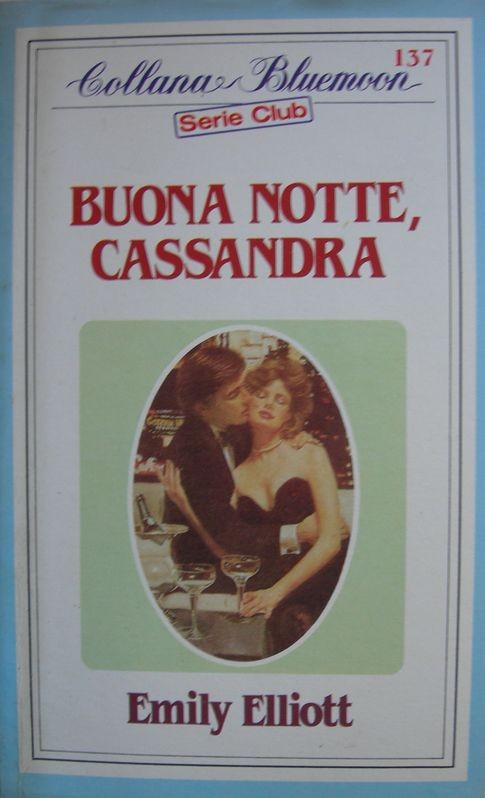 Buona notte , Cassandra