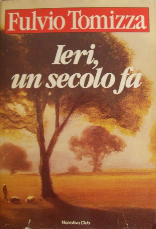 Ieri, un secolo fa