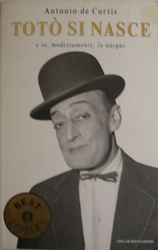 Totò si nasce - e io modestamente lo nacqui