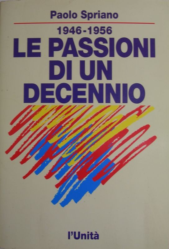 1946 - 1956 Le passioni di un decennio
