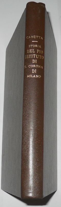 Storia del Pio Istituto di S. Corona di Milano