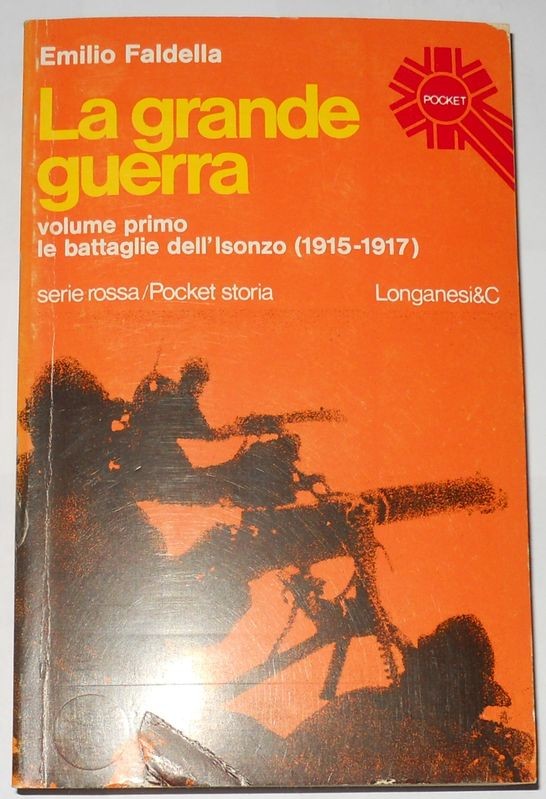 La grande Guerra. Volume primo le battaglie dell'Isonzo (1915 – 1917)