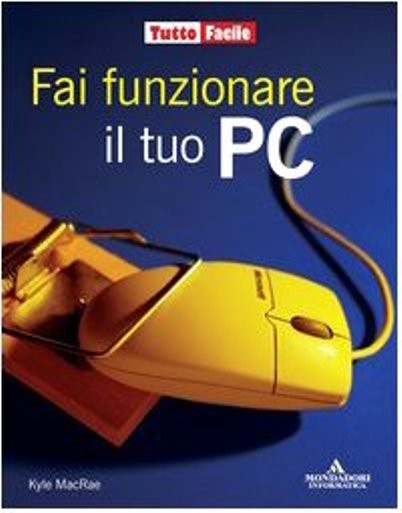 FAI FUNZIONARE IL TUO PC