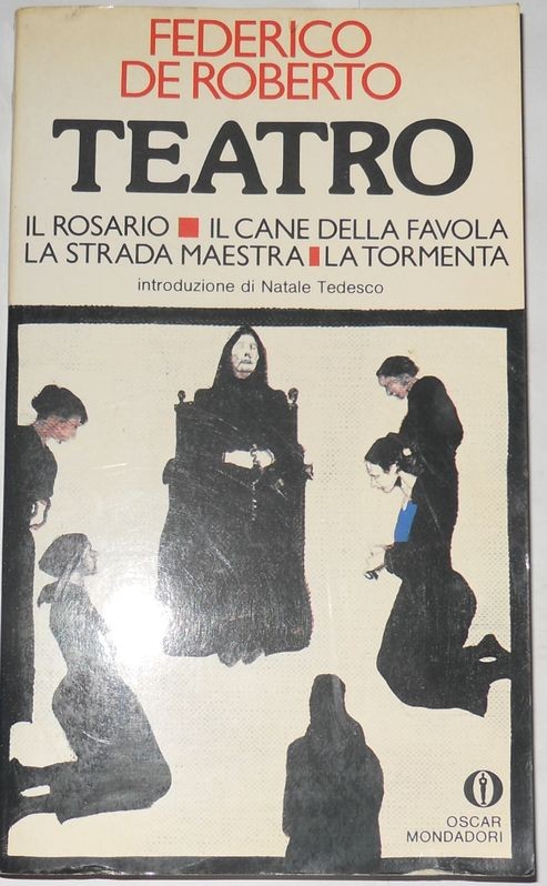 Teatro: Il rosario – Il cane della favola – La strada maestra – La tormenta