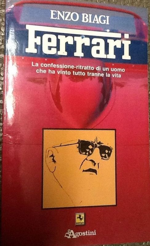 Ferrari Le confessioni ritratto di un uomo che vinto tutto tranne la vita