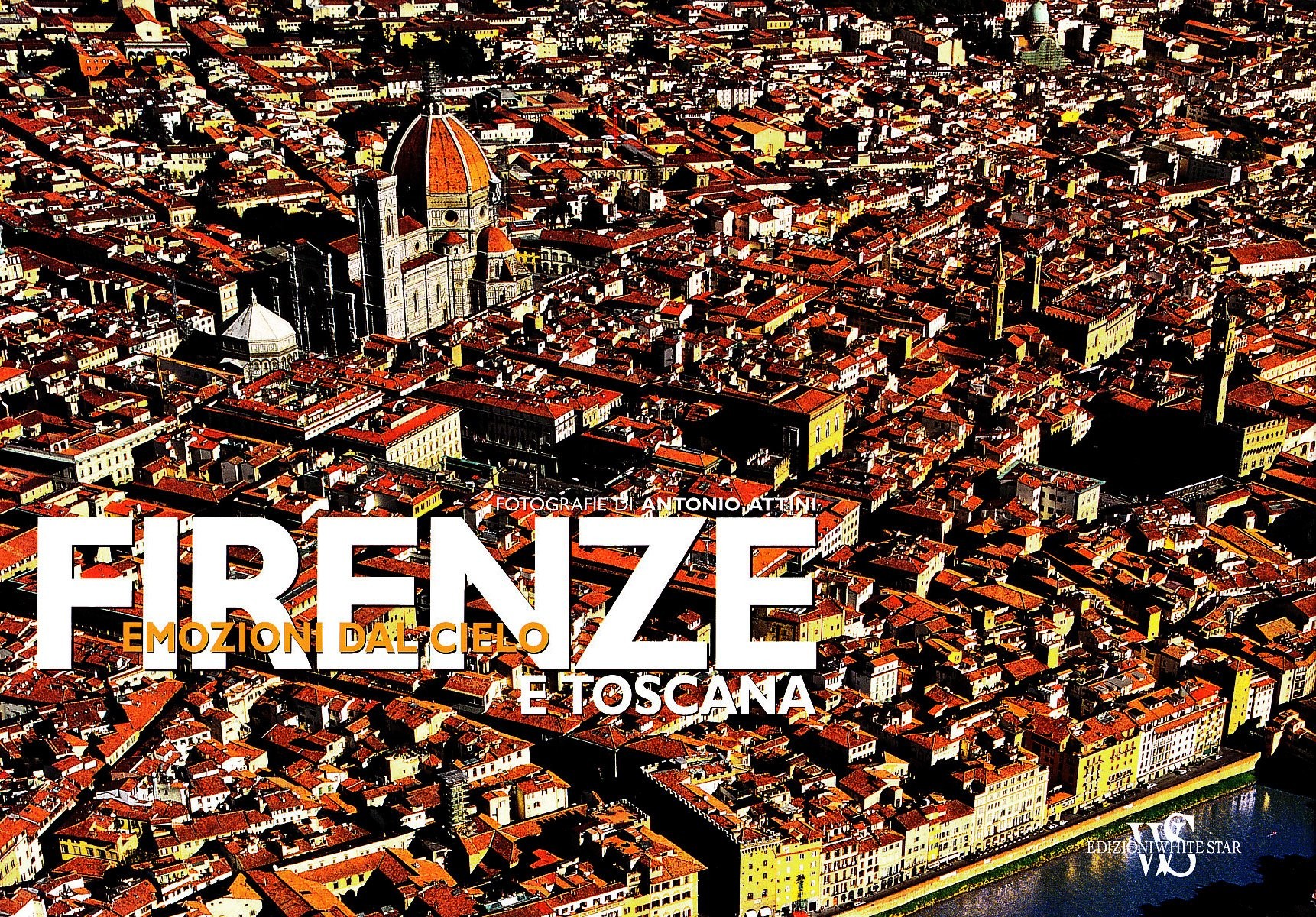 Firenze e Toscana. Emozioni dal cielo