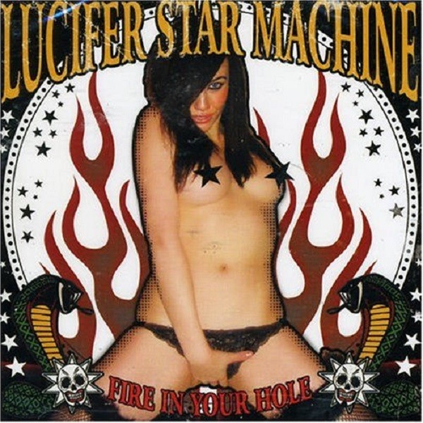 Lucifer Star Machine - Fire in Your Hole
