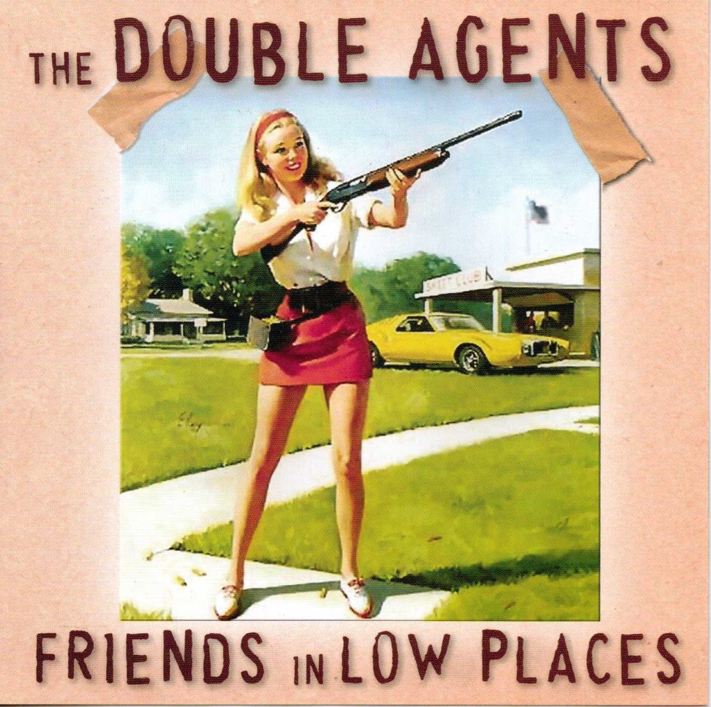 The Double Agents - Friends In Low Places