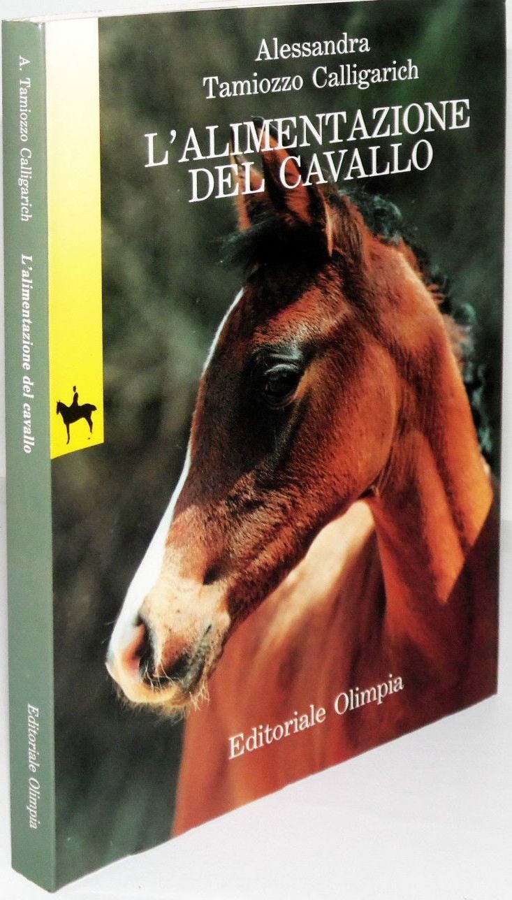 L'alimentazione del cavallo, Tamiozzo Villa Patrizia, Olimpia.10 COPIE. Sconto 50%