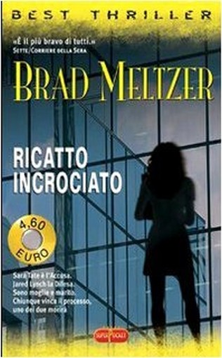 Ricatto incrociato ,Brad Meltzer ,Garzanti