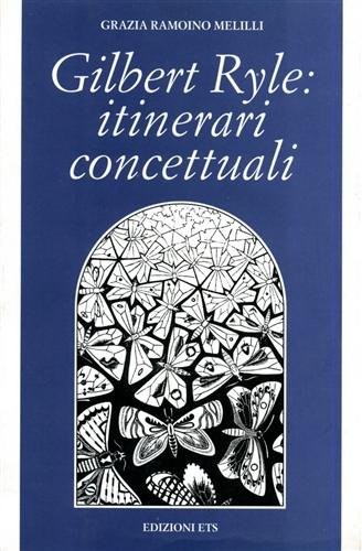 GILBERT RYLE: ITINERARI CONCETTUALI