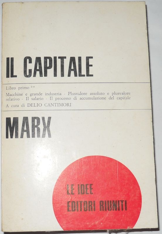 Il Capitale. Libro Primo**