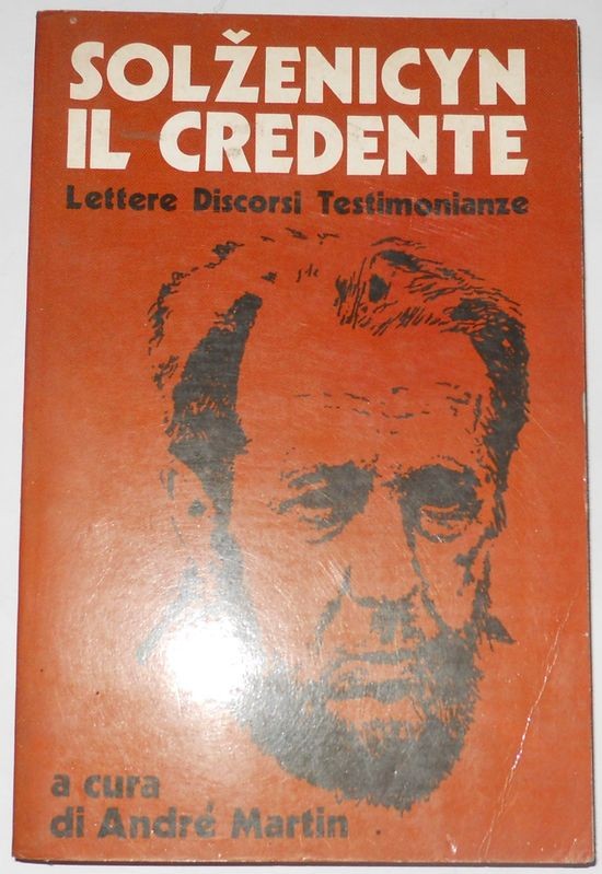 Solzenicyn il credente lettere discorsi testimonianze