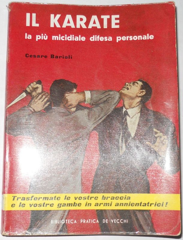 Il Karate. La più micidiale difesa personale