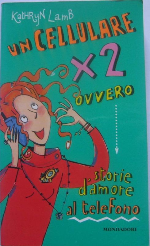 Un cellulare x 2 ovvero storie d'amore al telefono