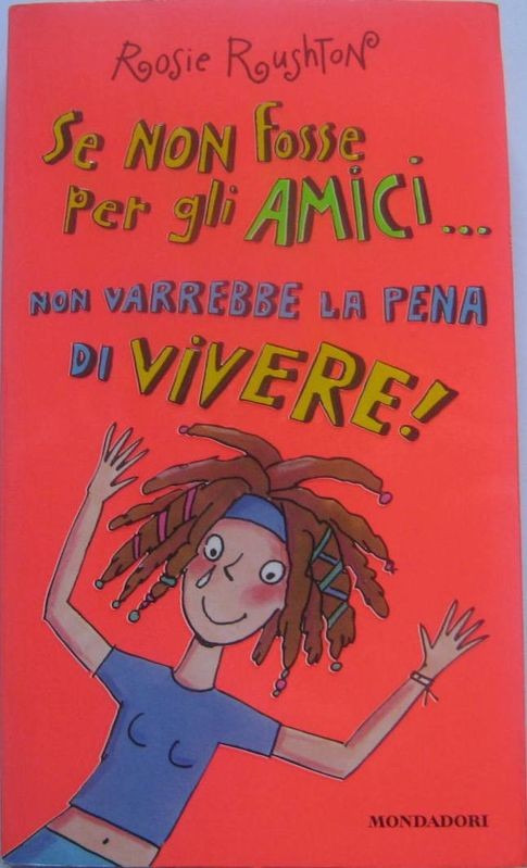 Se non fosse per gli AMICI non varrebbe la pena di vivere!