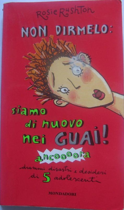 Non dirmelo: siamo di nuovo nei guai!