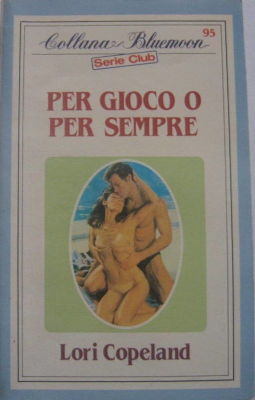 Per gioco o per sempre