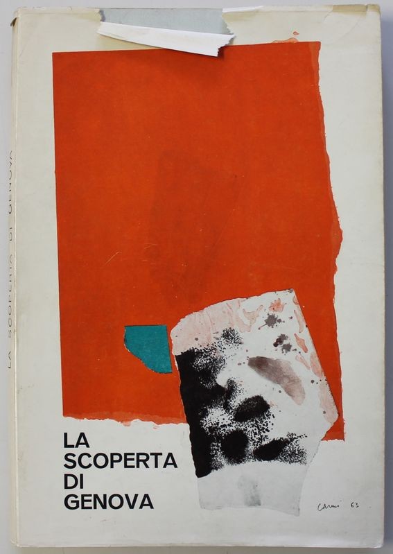 La scoperta di Genova - Itinerari rivista mensile di cultura, nn. 69-72, luglio-ottobre 1963