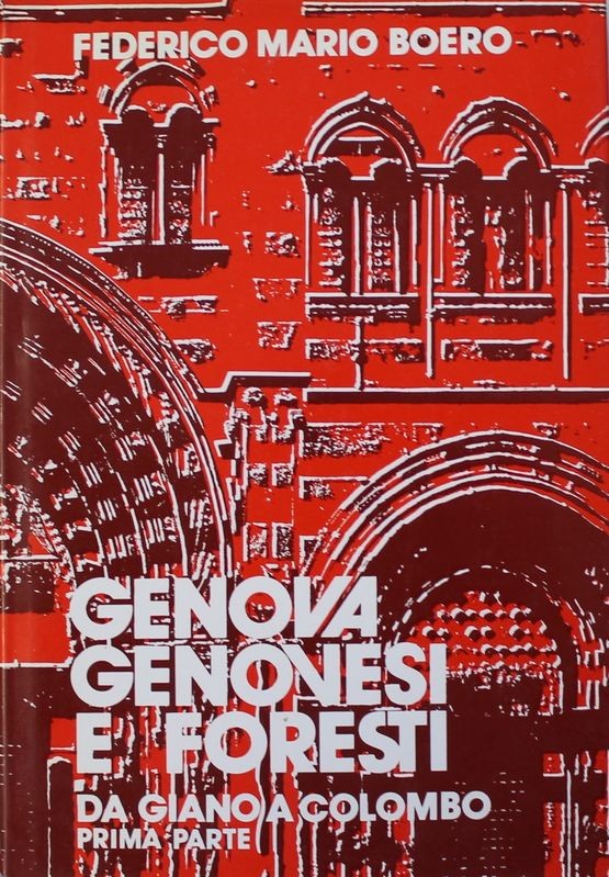 Genova – Genovesi e Foresti da Giano a Colombo